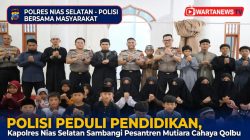 POLISI PEDULI PENDIDIKAN, KAPOLRES NIAS SELATAN SAMBANGI PESANTREN MUTIARA CAHAYA QOLBU